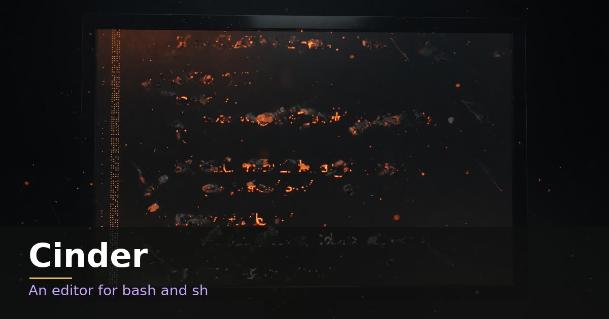 Cinder. A dark monitor filled with ember-colored sparks.
